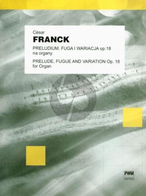 Franck Prelude-Fugue & Variation Op. 18 Organ (Edited by Wojciech Widlak)