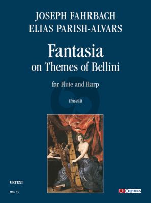 Fahrbach-Parish Alvars Fantasia on Themes of Bellini for Flute and Harp (Milano 1838) (Anna Pasetti)