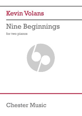 Volans Nine Beginnings for 2 Piano's