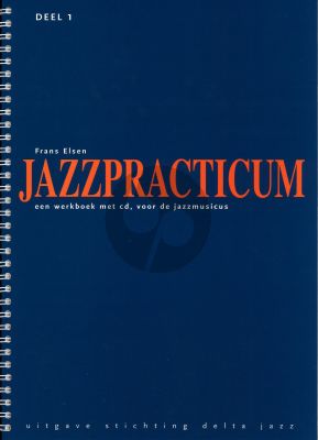 Elsen Jazzpracticum Vol.1 (Een werkboek met cd, voor de Jazzmusicus)