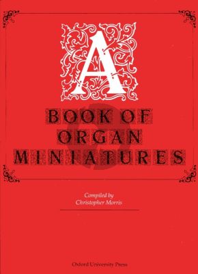 A Book of Organ Miniatures (Christopher Morris)