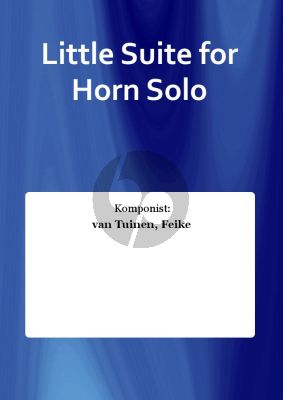 Tuinen Little Suite hoorn solo