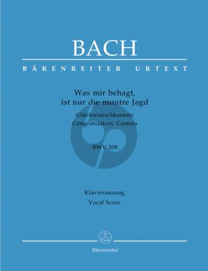 Bach J.S. Kantate BWV 208 Was mir behagt, ist nur die muntre Jagd Vocal Score (Gluckwunschkantate) (German)