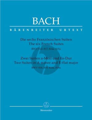Bach Franzosische Suiten BWV 812 - 817 , 814a, 815a fur Klavier (mit alle Fassungen) (Urtext der Neuen Bach-Ausgabe)