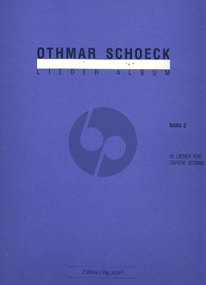 Schoeck Lieder Album Vol.2 (13 Lieder für Tiefere Stimme)