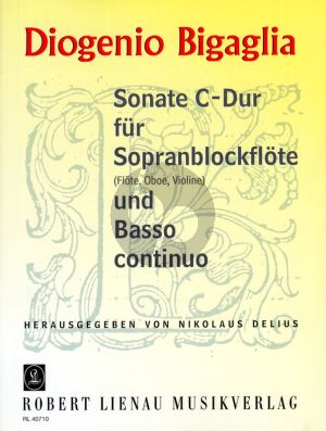 Bigaglia Sonate C-dur Sopranblockflöte (Flöte /Violine/Oboe) und Bc (Nikolaus Delius)