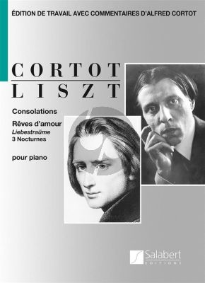 Liszt Consolations, Rêves d'amour, 3 Nocturnes Piano seule (Alfred Cortot)