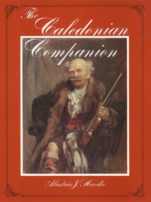 Hardie The Caledonian Companion - A Collection of Scottish Fiddle Music and Guide to its Performance
