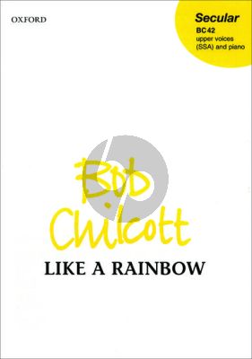 Chilcott Like a Rainbow SSA and Piano