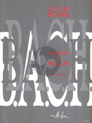 Rogg Meditation sur B.A.C.H. pour Orgue