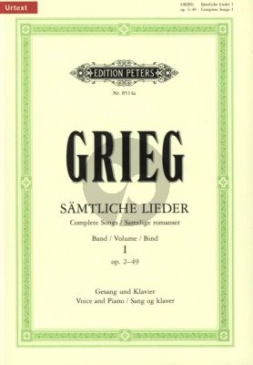 Grieg Samtliche Lieder Vol.1 Op.2 - 49 und aus Peer Gynt fut Gesang und Klavier (Original Tonarten) (Norwegian- English & German Texts) (Peters-Urtext)