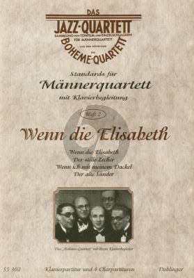 Wenn die Elisabeth Mannerquartett mit Klavier (4 Chorpartituren) (4 Standards aus dem Repertoire des Bohème-Quartetts)