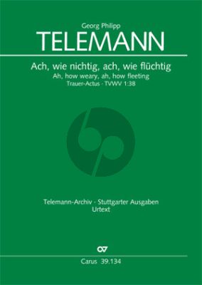 Telemann Trauer-Actus "Ach, wie nichtig, ach wie flüchtig" TWV 1:38 Soli-Chor und Instrumente (Partitur) (Wolfram Steude)