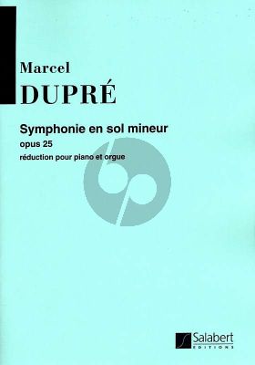 Dupre Symphonie g-mineur Opus 25 Orgue et Orchestre (reduction Orgue et Piano)