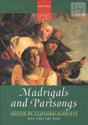 Madrigals and Partsongs SATB