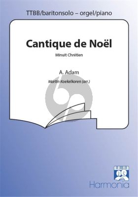 Adam Cantique de Noel (Minuit Chretien) TTBB with Baritone solo and Piano accomp (arr. Martin Koekelkoren)