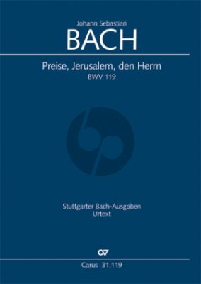 Bach Kantate BWV 119 Preise, Jerusalem, den Herrn (Soli-Chor Orchester Partitur dt./engl.) (Uwe Wolf)