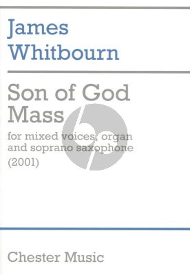 Whitbourn Son of God  - Mass for Mixed Choir, Organ and Soprano Sax ad lib. Vocal Score