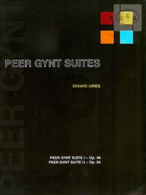 Peer Gynt Suites No.1 & 2 Op.46 & Op.55