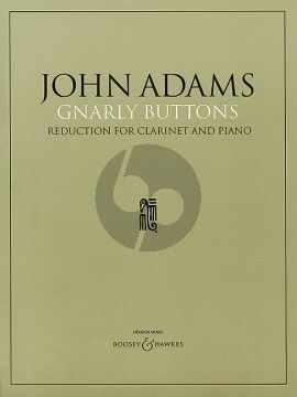 Adams Gnarly Buttons Clarinet-Orchestra Piano Reduction by J.McGinn
