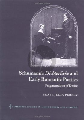 Perrey Schumann's Dichterliebe and Early Romantic Poetics (Paperback 264 Pages)