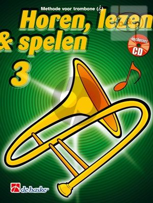 Horen, Lezen & Spelen Vol.3 Methode Trombone Vioolsleutel