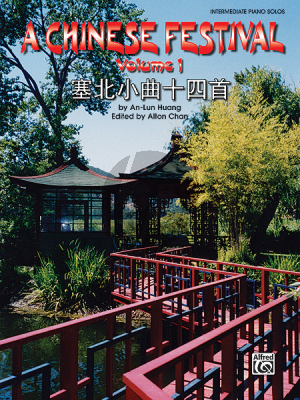 Huang A Chinese Festival Vol.1 (Thirty Pieces in Saibei Folk Style) Piano