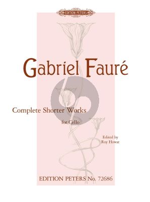 Faure Anthology of Selected Pieces (Complete Shorter Pieces) Violoncello-Piano (Howat)