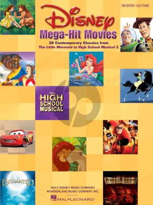 Disney Mega-Hit Movies for Easy Piano (38 Contemporary Classics from the Little Mermaid to High School Musical 2)