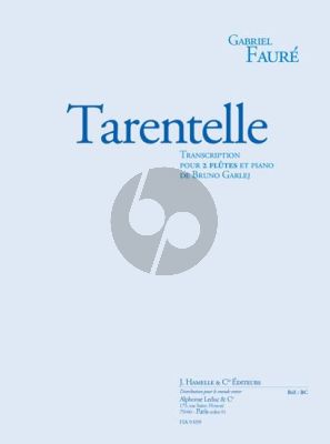 Faure Tarentelle 2 Flutes et Piano (transcr. Bruno Garlej) (avec Paroles)