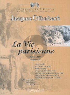 Offenbach La Vie Parisienne Klavierauszug (fr./dt.) (Ed. Integr.1866 / 67 / 73) (Jean-Christophe Keck)