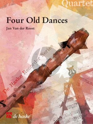 Roost 4 Old Dances 4 Recorders (SATB) (Score/Parts) (arr. Paul van der Voort)