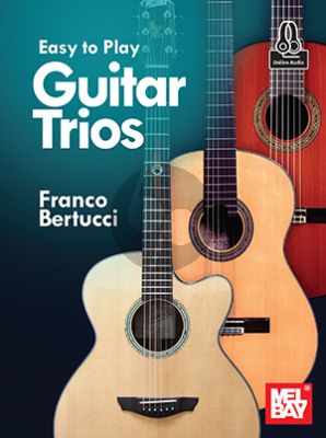 Easy to Play Guitar Trios (Book with Audio online) (edited by Franco Bertucci)