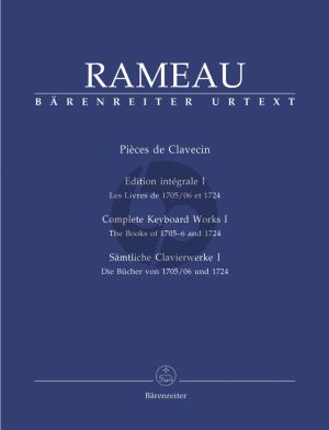 Rameau Pieces de Clavecin Vol.1 Edition Integrale I Les Livres 1705 / 06 & 1724 (Barenreiter-Urtext)