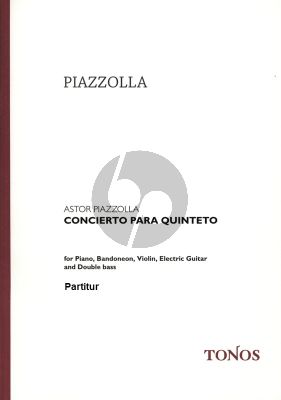 Piazzolla Concierto para Quinteto Klavier-Bandoneon- Elektr.Git.-Violine-Bass Partitur