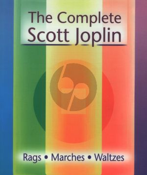 Complete Scott Joplin: Rags-Marches-Waltzes