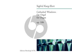 Karg-Elert Cathedral Windows Op.106 Organ (6 Pieces on Gregorian Tunes) (Ludwig)