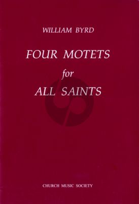 Byrd 4 Motets for all Saints SSATB (edited by Sally Dunkley)
