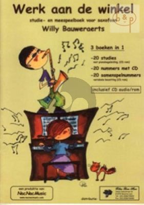 Werk aan de Winkel - Studie- en Speelboek voor Altsaxofoon Boek met Cd