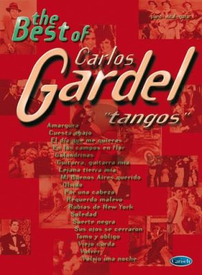 The Best of Carlos Gardel 'Tangos' Piano-Vocal-Guitar