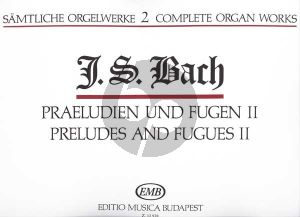 Bch Organ Works Vol. 2 Preludes & Fugues Vol.2 Edited by Zaszkaliczky Tamas