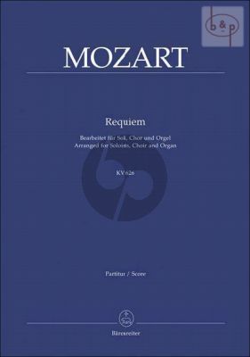 Requiem KV 626 (Bearbeitet fur Soli-Chor-Orgel)