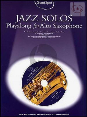 Guest Spot Jazz Solos Alto Saxophone Play-Along