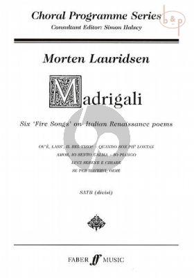 Madrigali 6 Fire Songs on Italian Renaissance Poems SATB divisi