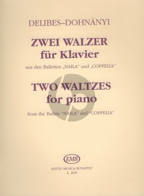 Delibes 2 Waltzes from the Ballets Naila and Coppelia for Piano Solo (Transcribed by Erno Dohnanyi)