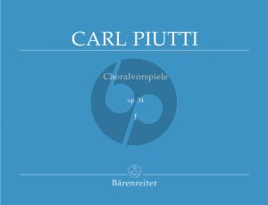 Piutti Choralvorspiele Op. 34 Vol. 1 Orgel (Martin Weyer) (Barenreiter)