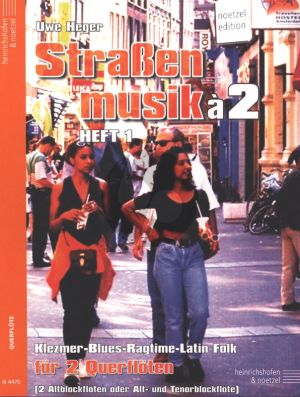 Heger Strassenmusik a 2 Vol. 1 2 Flöten (Klezmer-Blues-Ragtime- Latin and Folk) (Easy)