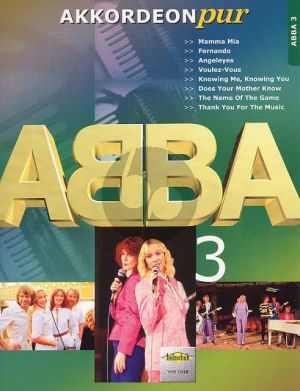 Abba Akkordeon Pur Vol.3 ABBA (Arrangiert von Hans- Günther Kölz) (Mittleren Schwierigkeitsgrad)