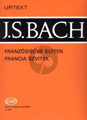 Bach French Suites BWV 812 - 817 Piano solo (edited by Tamas Zaszkaliczky) (EMB-Urtext)
