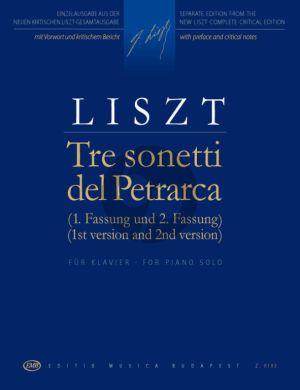 Liszt Tre Sonetti di Petrarca Piano solo (First en Second Version Enlarged Edition)